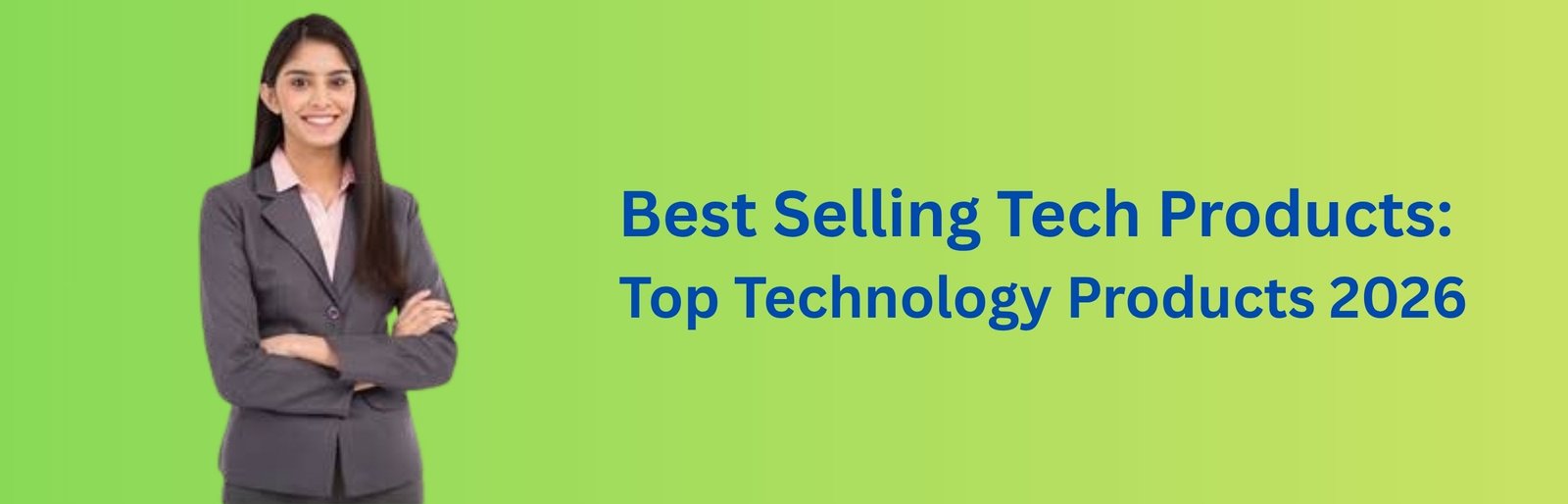 Best Selling Tech Products: Top Technology Products 2026